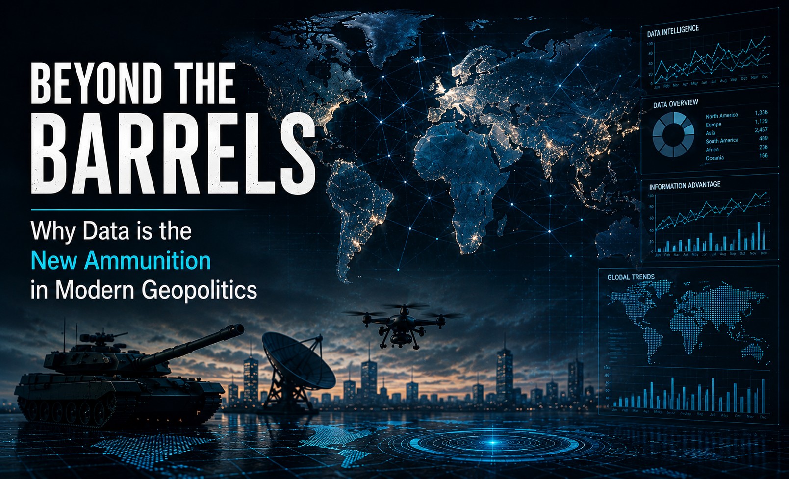 Beyond the Barrels Why Data is the New Ammunition in Modern Geopolitics